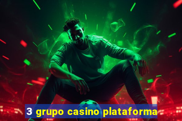 3 grupo casino plataforma