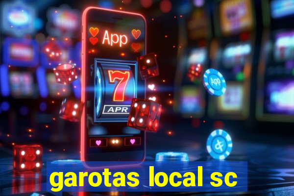 garotas local sc