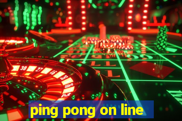 ping pong on line