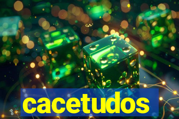 cacetudos