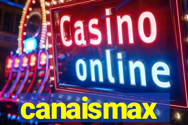 canaismax