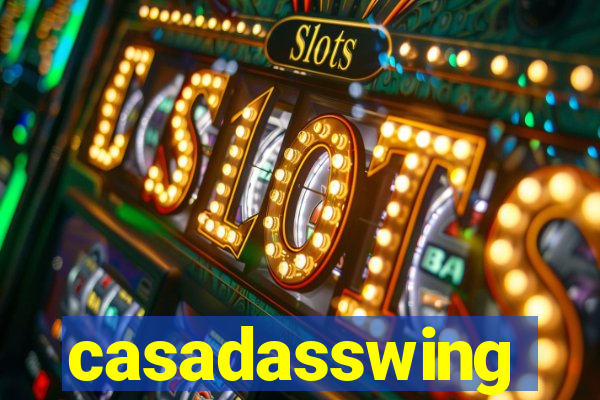 casadasswing