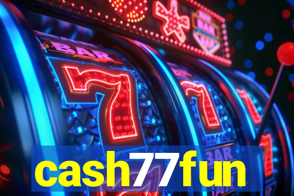 cash77fun