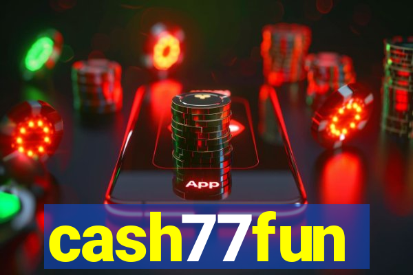 cash77fun