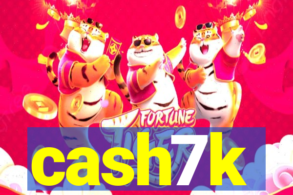 cash7k