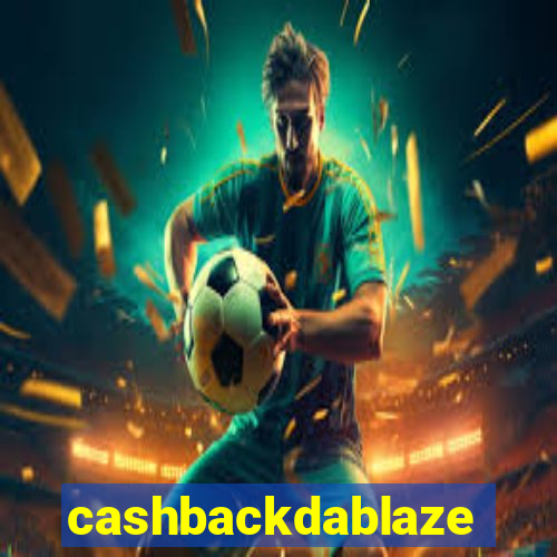 cashbackdablaze