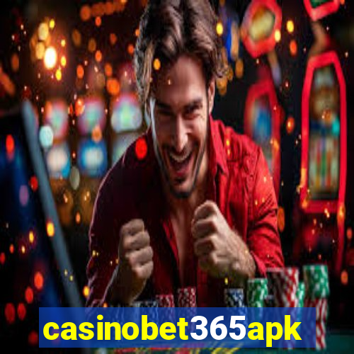 casinobet365apk