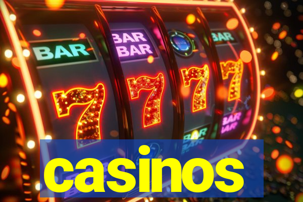 casinos