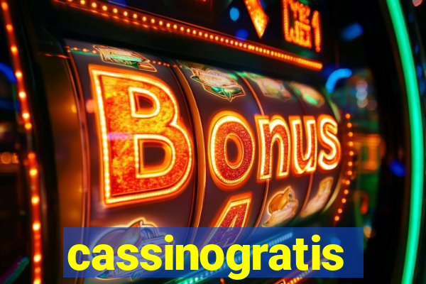 cassinogratis