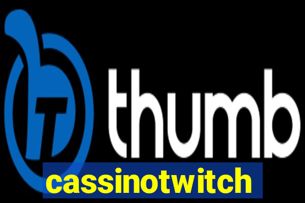 cassinotwitch