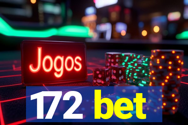 172 bet