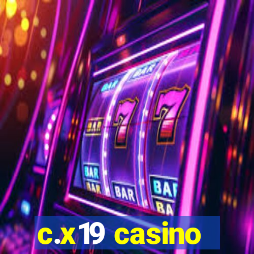 c.x19 casino