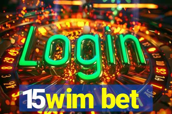 15wim bet