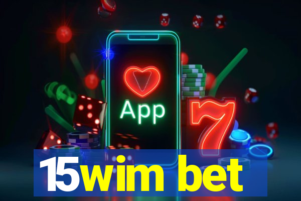 15wim bet