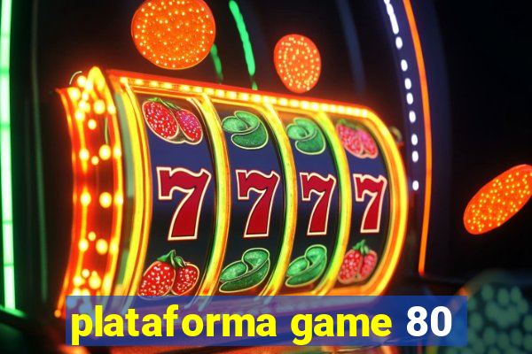 plataforma game 80