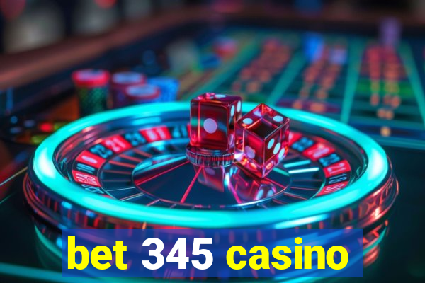 bet 345 casino