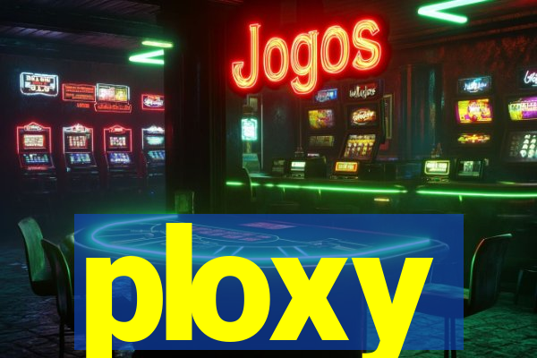 ploxy