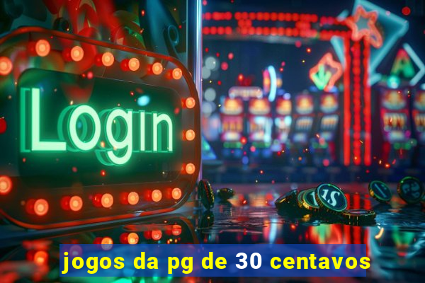 jogos da pg de 30 centavos