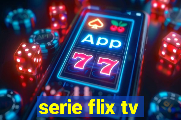 serie flix tv