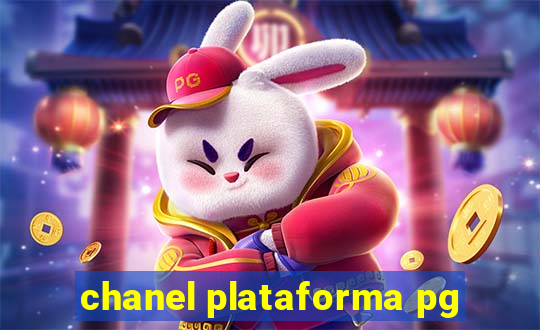 chanel plataforma pg