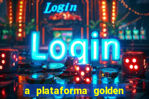 a plataforma golden slots paga mesmo