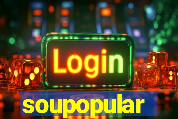 soupopular