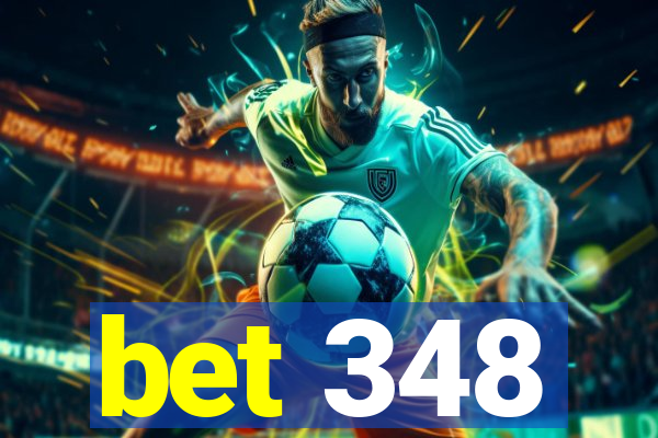 bet 348