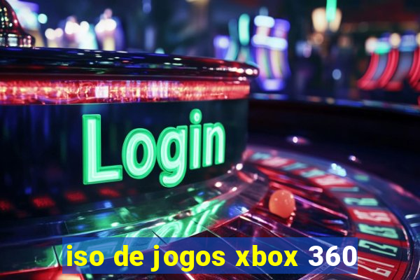 iso de jogos xbox 360