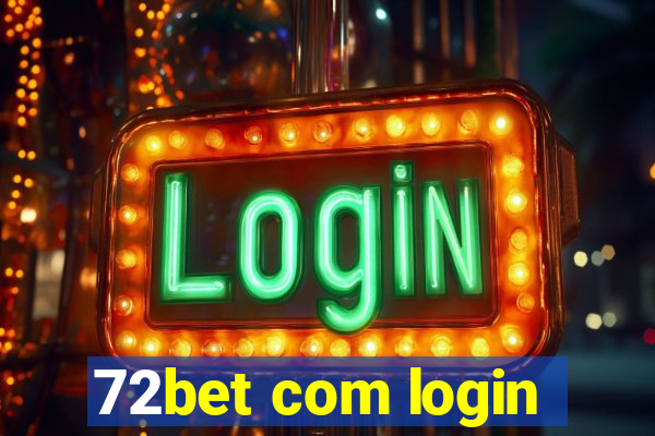 72bet com login