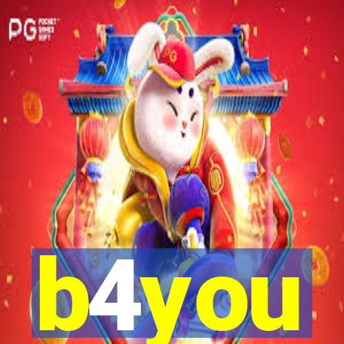 b4you