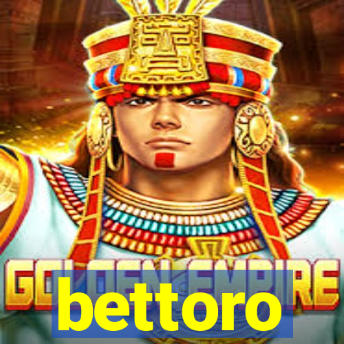 bettoro