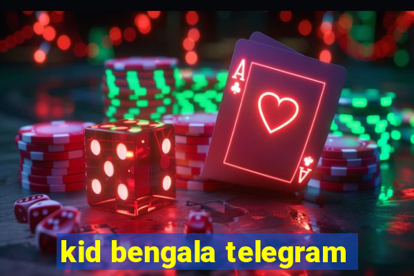 kid bengala telegram