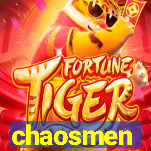 chaosmen