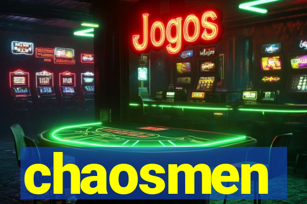 chaosmen