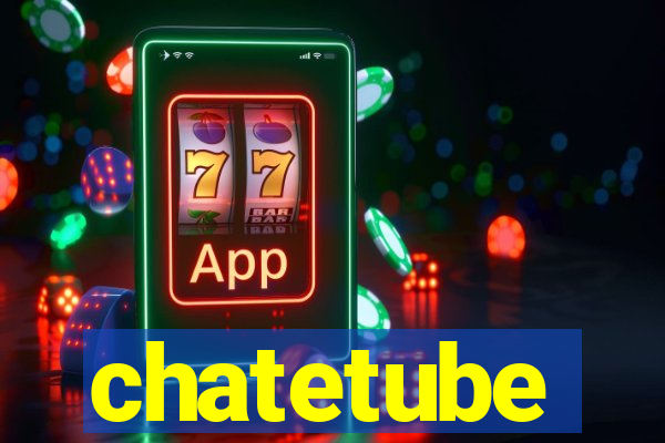 chatetube