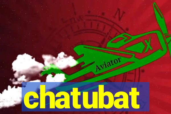 chatubat