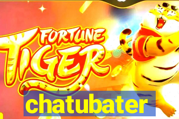 chatubater