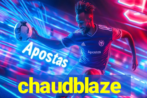 chaudblaze