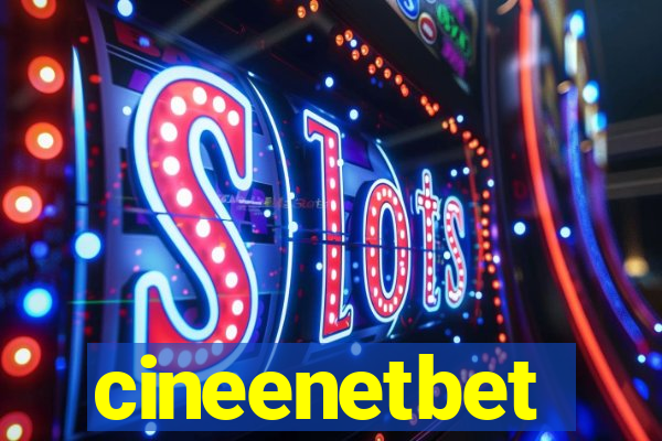 cineenetbet