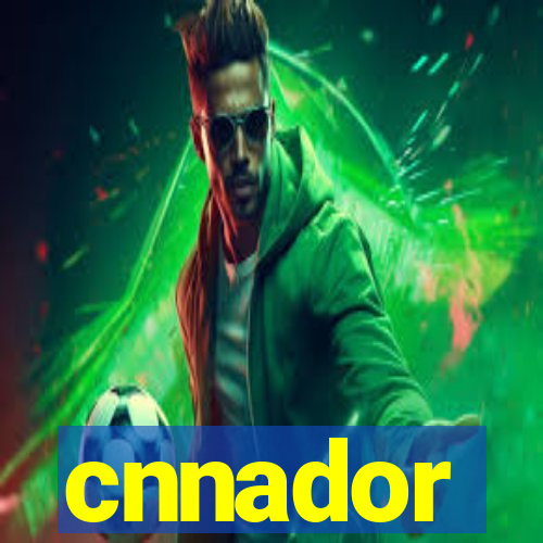 cnnador