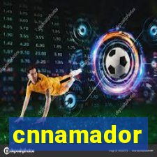 cnnamador