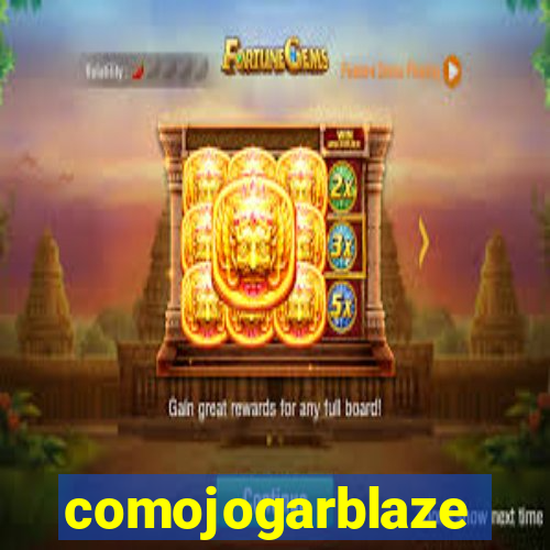 comojogarblaze