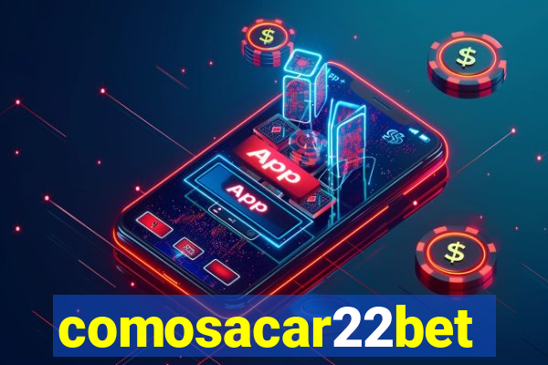 comosacar22bet