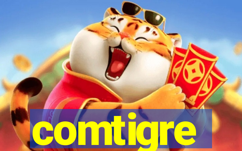 comtigre