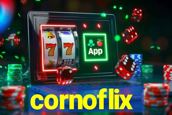 cornoflix