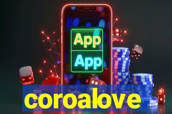 coroalove