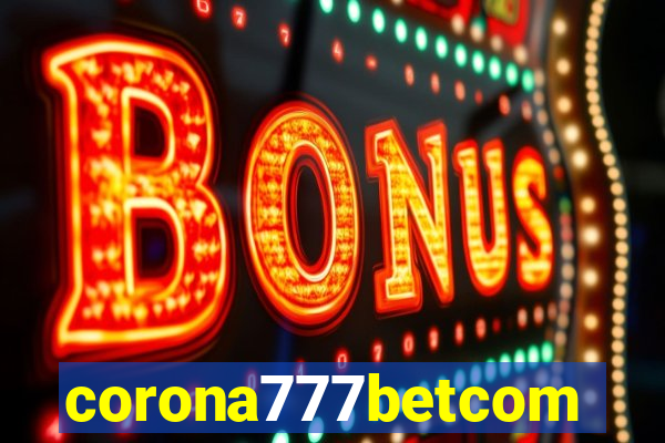 corona777betcom