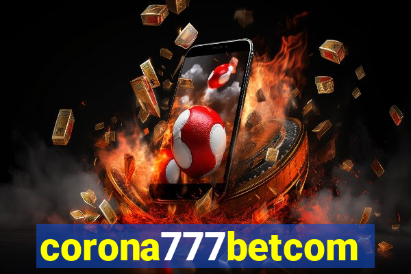 corona777betcom