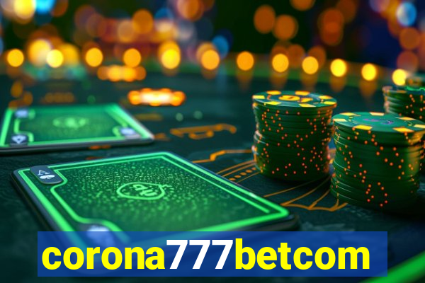 corona777betcom