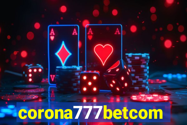 corona777betcom